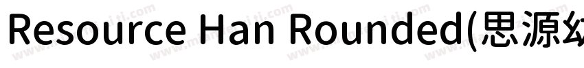 Resource Han Rounded(思源幼圆)字体转换